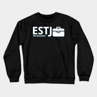 ESTJ The Executive MBTI types 11D Myers Briggs personality gift with icon Crewneck Sweatshirt